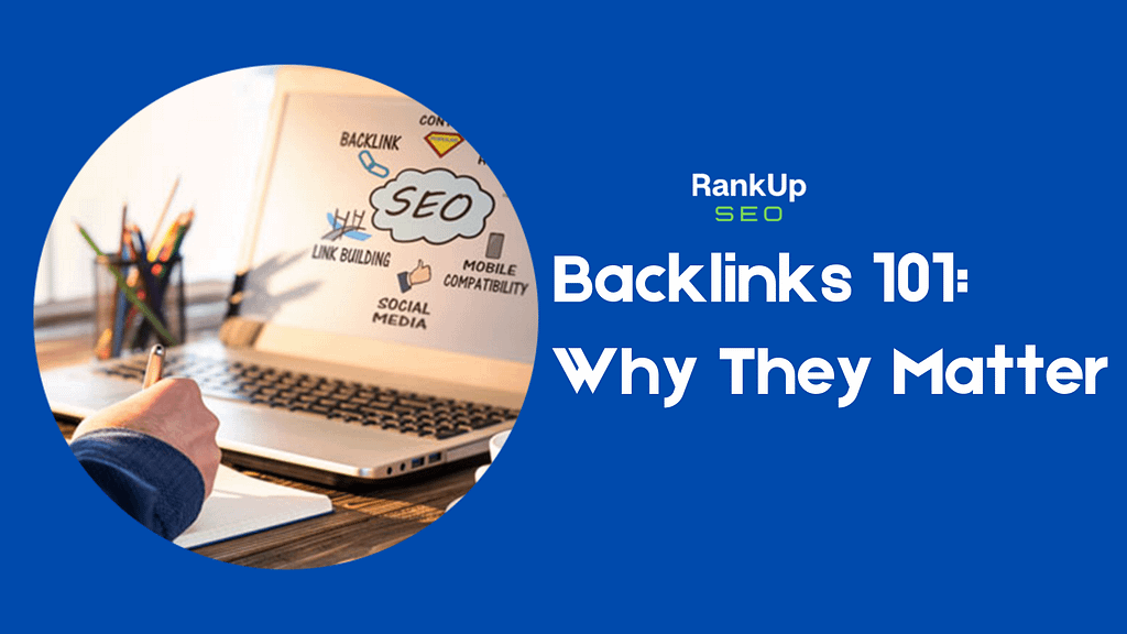 Backlinks 101 - Why They Matter