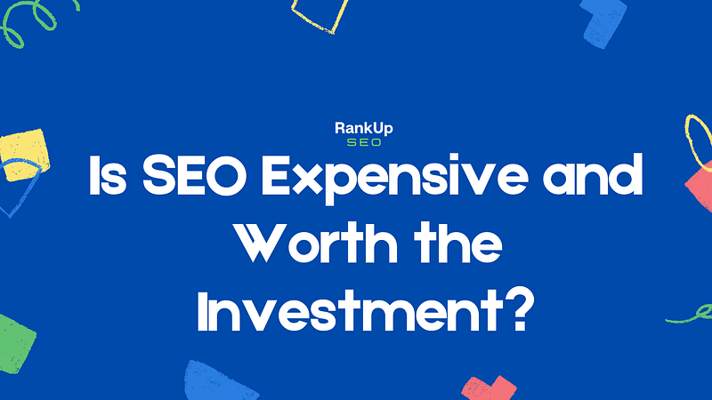 Is SEO Expensive