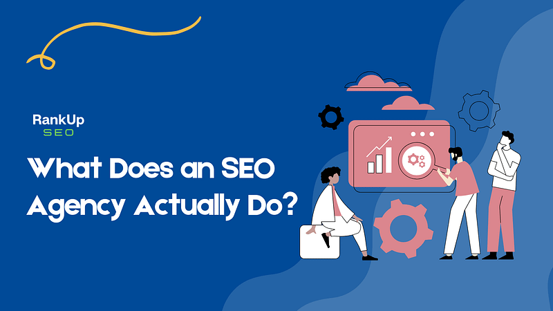 What does an SEO agency actually do
